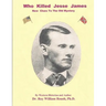 Who Killed Jesse James New Clues To The Old Mystery