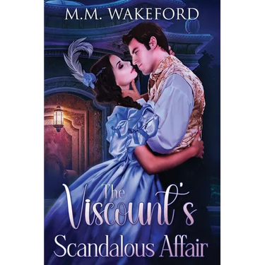 The Viscount's Scandalous Affair: A Steamy Historical Romance
