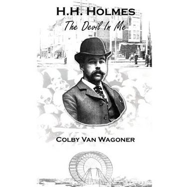 H.H. Holmes: The Devil In Me