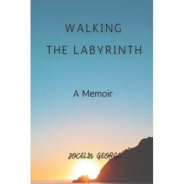 Walking the Labyrinth: A Memoir
