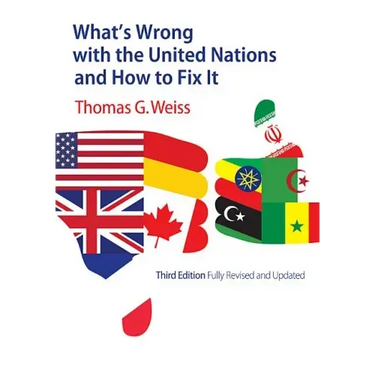 What's Wrong with the United Nations and How to Fix It