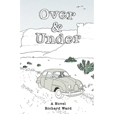 Over and Under: An Account of a Youthful Journey in a Distant Time and Land
