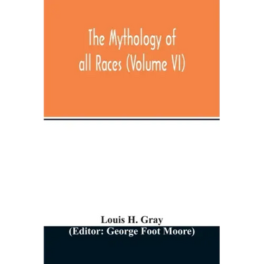 The Mythology of all races (Volume VI)
