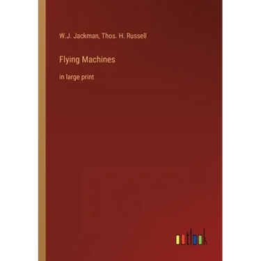Flying Machines: in large print