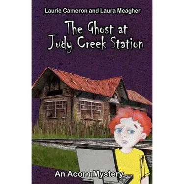 The Ghost at Judy Creek Station: An Acorn Mystery