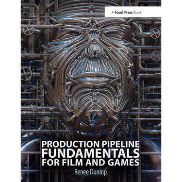 Production Pipeline Fundamentals for Film and Game