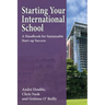 Starting Your International School: A Handbook for Sustainable Start-up Success