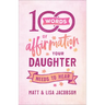 100 Words of Affirmation Your Daughter Needs to Hear