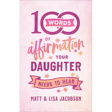 100 Words of Affirmation Your Daughter Needs to Hear