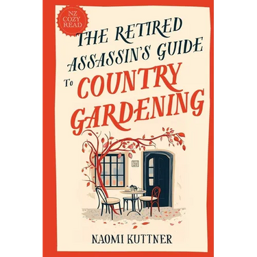 The Retired Assassin's Guide to Country Gardening