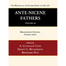 Ante-Nicene Fathers: Translations of the Writings of the Fathers Down to A.D. 325, Volume 10
