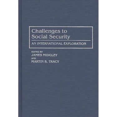Challenges to Social Security: An International Exploration
