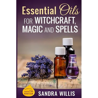 Essential Oils for Witchcraft, Magic and Spells