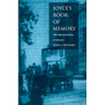 Joyce's Book of Memory: The Mnemotechnic of Ulysses