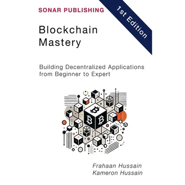 Blockchain Mastery: Building Decentralized Applications from Beginner to Expert