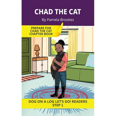 Chad the Cat: Short Decodable Books Prepare Students for Reading DOG ON A LOG Decodable Chapter Books. For Beginning Readers and Students with Dyslexi