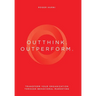 Outthink. Outperform.: Transform Your Organization Through Behavioral Marketing