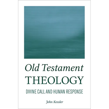 Old Testament Theology: Divine Call and Human Response