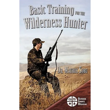 Basic Training for the Wilderness Hunter: Preparing for Your Outdoor Adventure