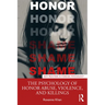 The Psychology of Honor Abuse, Violence, and Killings