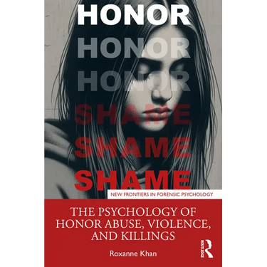 The Psychology of Honor Abuse, Violence, and Killings