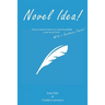 Novel Idea! All you need to know to write & publish your novel Now! With a Southern twist!