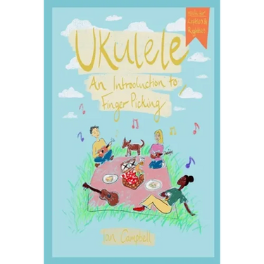UKULELE - An Introduction to Fingerpicking: For Left and Right Handed Players