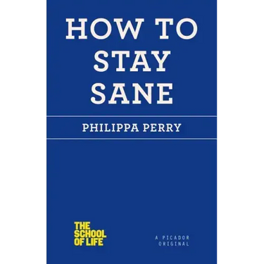 How to Stay Sane