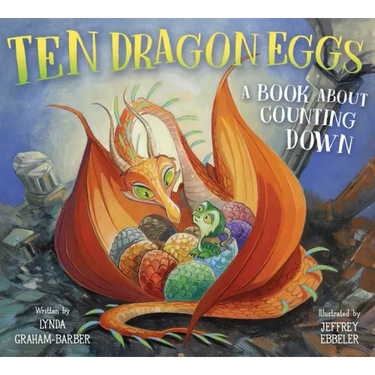 Ten Dragon Eggs: A Book about Counting Down