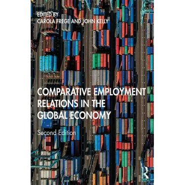 Comparative Employment Relations in the Global Economy
