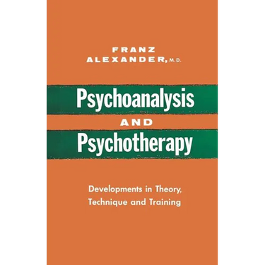 Psychoanalysis and Psychotherapy: Developments in Theory, Technique and Training
