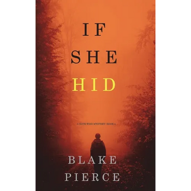 If She Hid (A Kate Wise Mystery-Book 4)