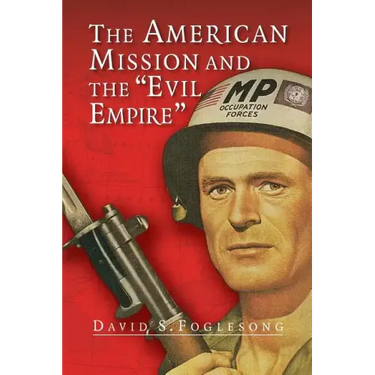The American Mission and the 'Evil Empire'
