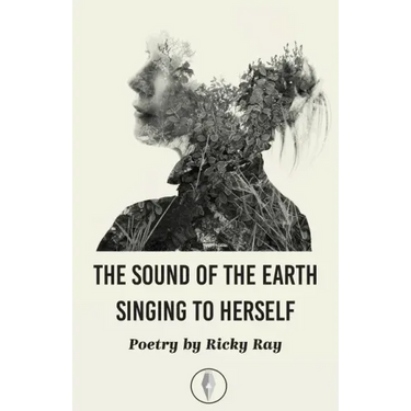 The Sound of the Earth Singing to Herself