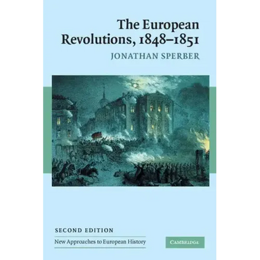 The European Revolutions, 1848-1851