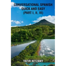 Conversational Spanish Quick and Easy - Part 1, 2, and 3