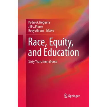 Race, Equity, and Education: Sixty Years from Brown