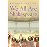 We All Are Shakespeare