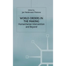 World Orders in the Making: Humanitarian Intervention and Beyond