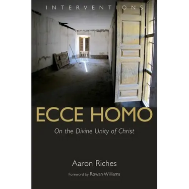 Ecce Homo: On the Divine Unity of Christ