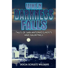 When Darkness Falls: Tales of San Antonio Ghosts and Hauntings