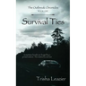 The Outbreak Chronicles, Survival Ties