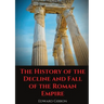 The History of the Decline and Fall of the Roman Empire: A book tracing Western civilization (as well as the Islamic and Mongolian conquests) from the