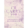 I'll Carry You: A Contemporary Romance Novel