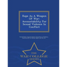 Rape as a Weapon of War: Accountability for Sexual Violence in Conflict - War College Series