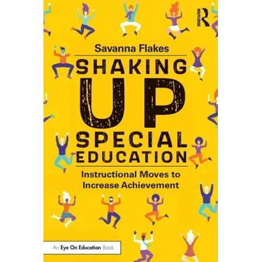 Shaking Up Special Education: Instructional Moves to Increase Achievement