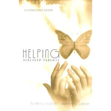 Helping Bereaved Parents: A Clinician's Guide