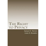 The Right to Privacy: with 2010 Foreword by Steven Alan Childress