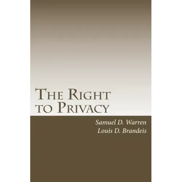 The Right to Privacy: with 2010 Foreword by Steven Alan Childress