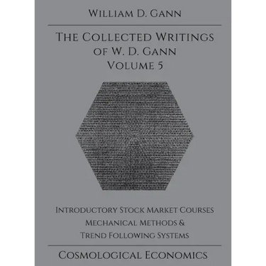 Collected Writings of W.D. Gann - Volume 5